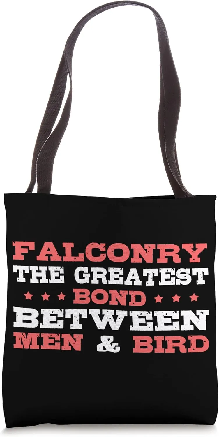 Falconry The Greatest Bond Between Man & Bird Falconer Tote Bag