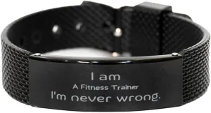 Fitness Trainer Mesh Bracelet - Im Never Wrong, Inspirational Gifts for Gym Enthusiasts
