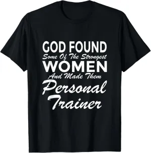 God Made Strongest Women Personal Trainer T-Shirt