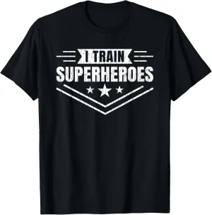 I Train Superheroes Funny Personal Trainer Fitness Graphic T-Shirt