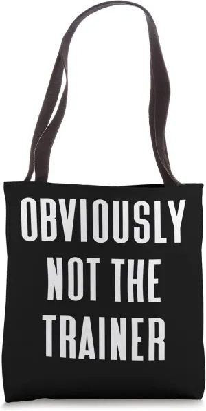 Obviously Not The Trainer Tote Bag