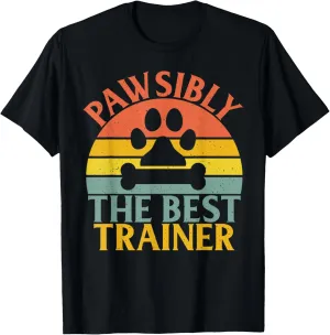 Pawsibly the best Trainer Dog Trainer T-Shirt