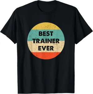 Trainer Shirt | Best Trainer Ever T-Shirt